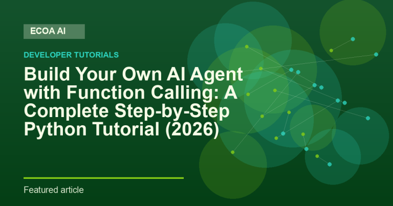 Build Your Own AI Agent with Function Calling: A Complete Step-by-Step Python Tutorial (2026)