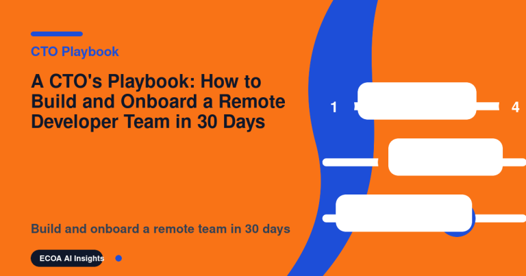 A CTO’s Playbook: How to Build and Onboard a Remote Developer Team in 30 Days