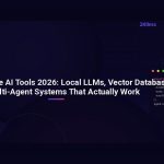 Best Open Source AI Tools 2026: Local LLMs, Vector Databases, and Multi-Agent Systems That Actually Work