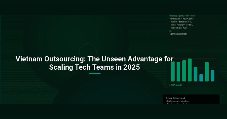Vietnam Outsourcing: The Unseen Advantage for Scaling Tech Teams in 2025