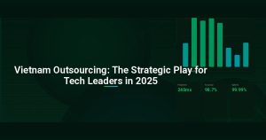 Vietnam Outsourcing: The Strategic Play for Tech Leaders in 2025