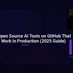 The Best Open Source AI Tools on GitHub That Actually Work in Production (2025 Guide)