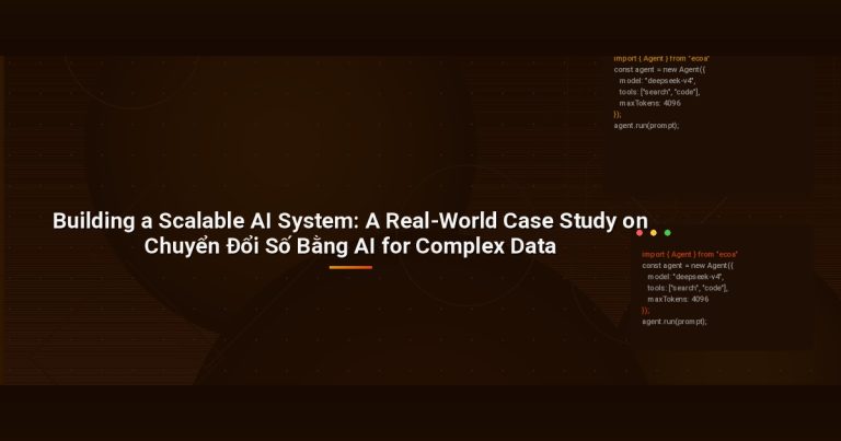 Building a Scalable AI System: A Real-World Case Study on Chuyển Đổi Số Bằng AI for Complex Data