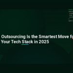 Why Vietnam Outsourcing Is the Smartest Move for Your Tech Stack in 2025