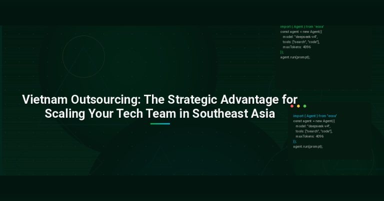 Vietnam Outsourcing: The Strategic Advantage for Scaling Your Tech Team in Southeast Asia