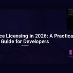 Open Source Licensing in 2026: A Practical Guide for Developers