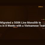How We Migrated a 500K-Line Monolith to Microservices in 8 Weeks with a Vietnamese Team
