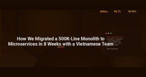 How We Migrated a 500K-Line Monolith to Microservices in 8 Weeks with a Vietnamese Team