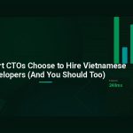Why Smart CTOs Choose to Hire Vietnamese Developers (And You Should Too)