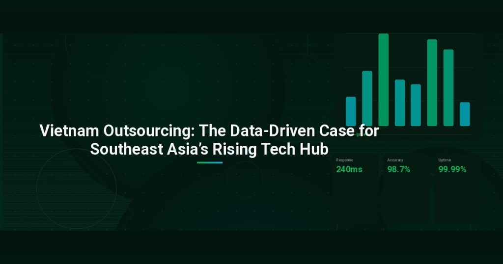 Vietnam Outsourcing: The Data-Driven Case for Southeast Asia’s Rising Tech Hub