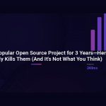 I Maintained a Popular Open Source Project for 3 Years—Here’s What Actually Kills Them (And It’s Not What You Think)