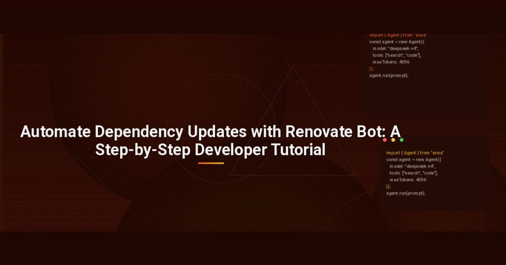Automate Dependency Updates with Renovate Bot: A Step-by-Step Developer Tutorial