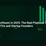 Outsourcing Software in 2025: The Real Playbook for CTOs and Startup Founders