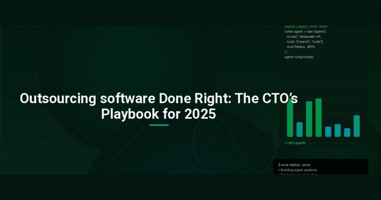 Outsourcing software Done Right: The CTO’s Playbook for 2025