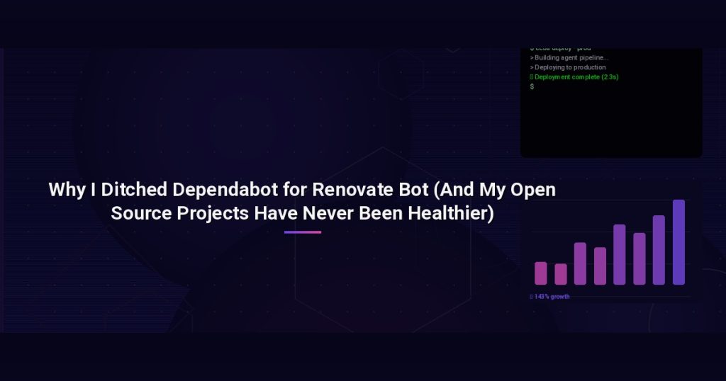 Why I Ditched Dependabot for Renovate Bot (And My Open Source Projects Have Never Been Healthier)