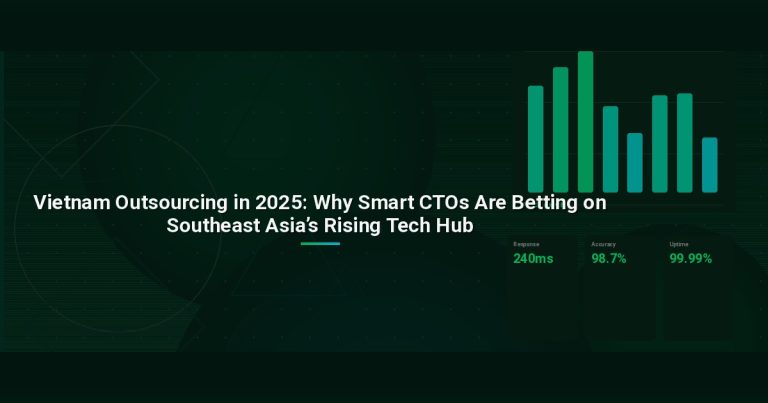 Vietnam Outsourcing in 2025: Why Smart CTOs Are Betting on Southeast Asia’s Rising Tech Hub