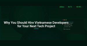 Why You Should Hire Vietnamese Developers for Your Next Tech Project