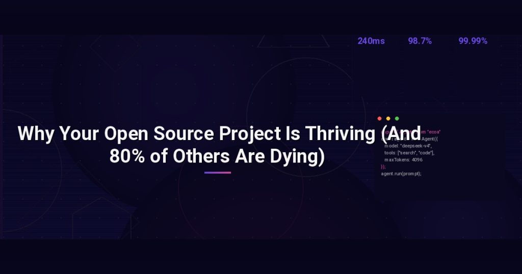 Why Your Open Source Project Is Thriving (And 80% of Others Are Dying)