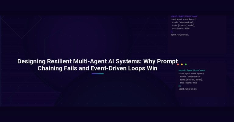 Designing Resilient Multi-Agent AI Systems: Why Prompt Chaining Fails and Event-Driven Loops Win