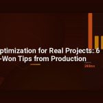 Docker Optimization for Real Projects: 6 Hard-Won Tips from Production